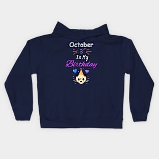 October 3 st is my birthday Kids Hoodie